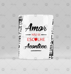 Caneca - Amor não se...